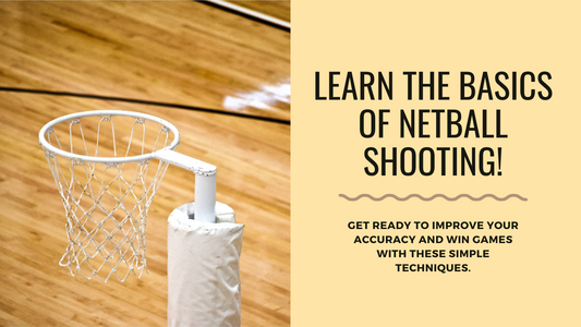 Netball Shooting Techniques for Beginners